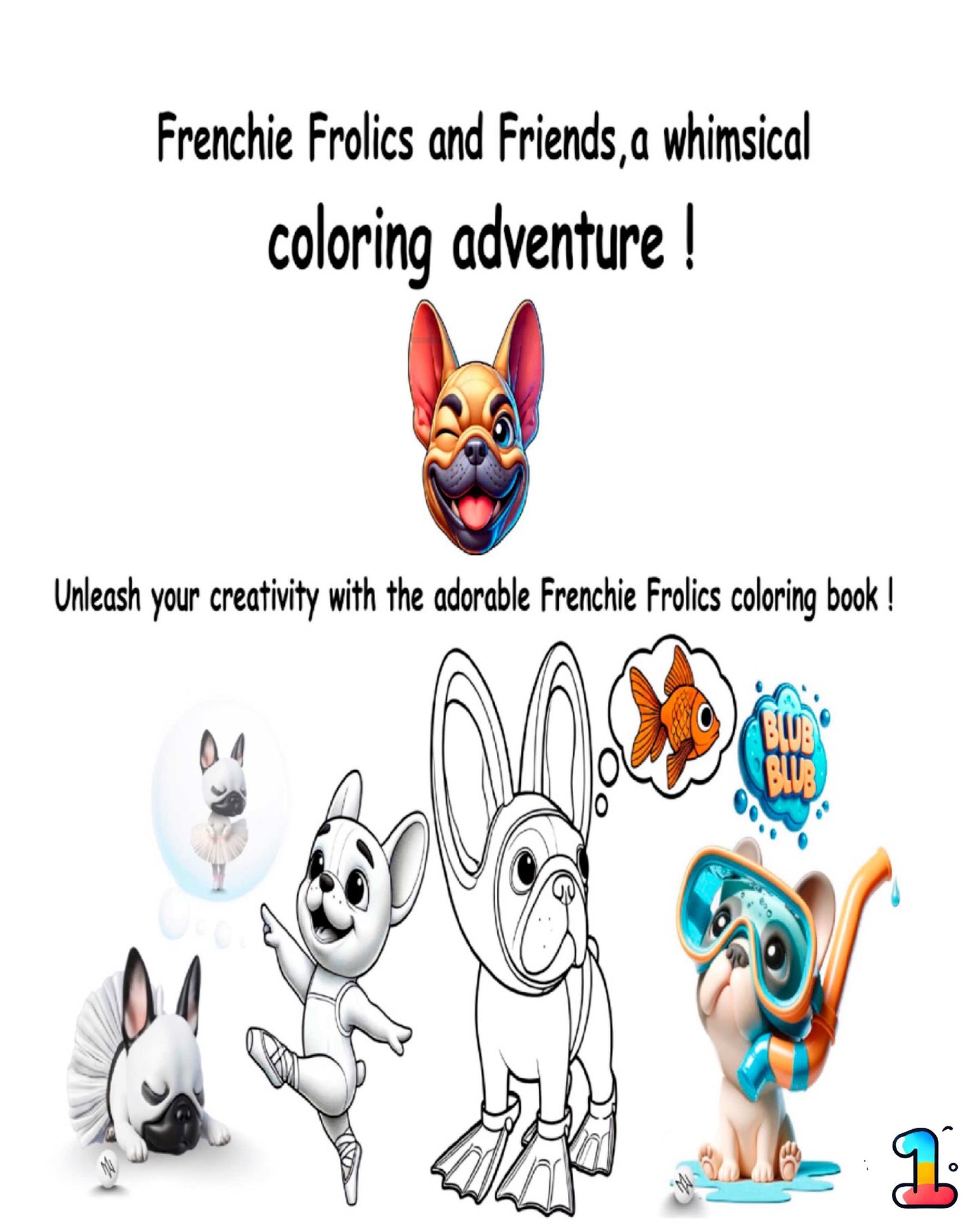 Frenchie Frolics and Friends , a whimsical coloring  adventure